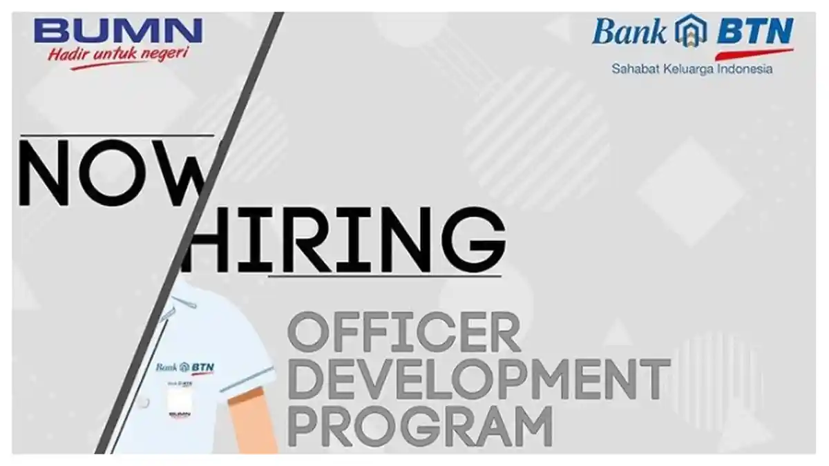 Lowongan Kerja Officer Development Program (ODP) Bank BTN, Pendaftaran hingga 24 Maret 2019