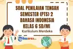 Soal-PTS-Bahasa-Indonesia-Kelas-6-Semester-2-Kurikulum-Merdeka.jpg