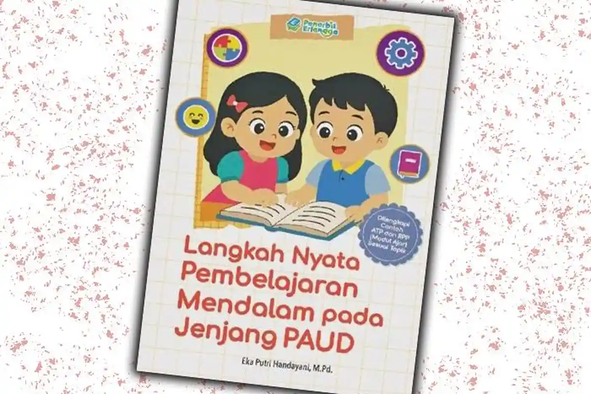 Resensi Buku : Langkah Nyata Pembelajaran Mendalam pada Jenjang PAUD