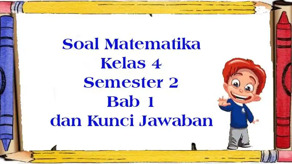 Materi Soal Latihan Matematika Kelas 4 Semester 2 Bab 1 Perhitungan ...
