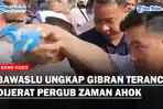 BAWASLU Beber Gibran Terancam Dijerat Pergub Era Ahok, Ada Fakta Baru Soal Aksi Bagi Susu di CFD