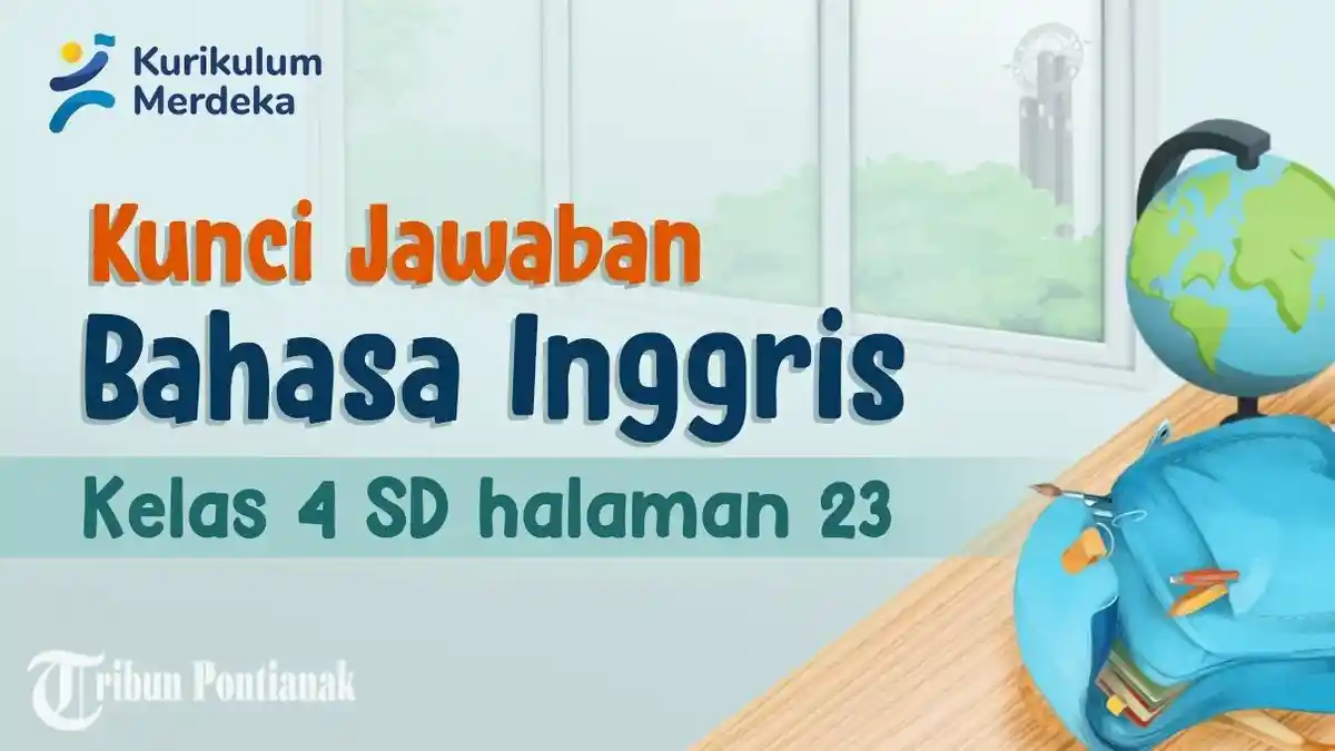 Kunci Jawaban dan Soal Bahasa Inggris Kelas 4 SD Halaman 23, Kurikulum Merdeka