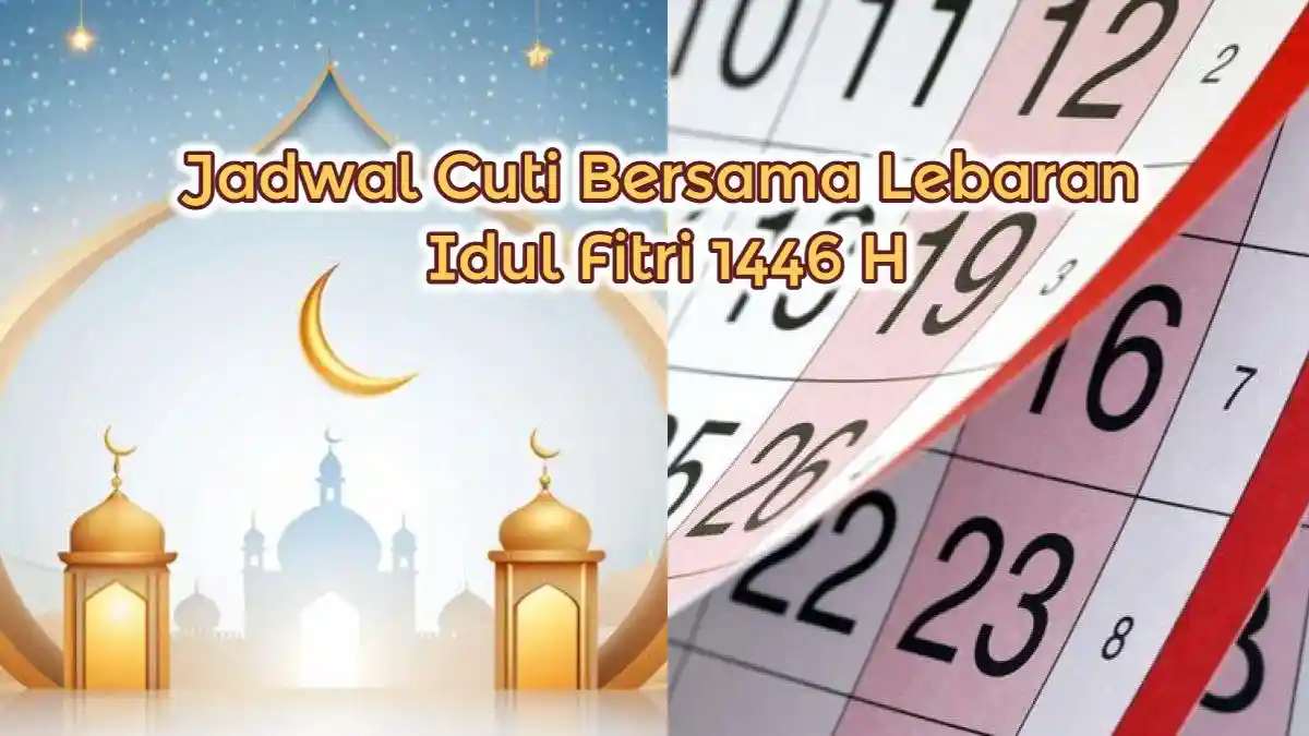 Lengkap! Jadwal Cuti Bersama Lebaran Idul Fitri 1446H, Ini Kalender Maret 2025, Ada 2 Libur Nasional