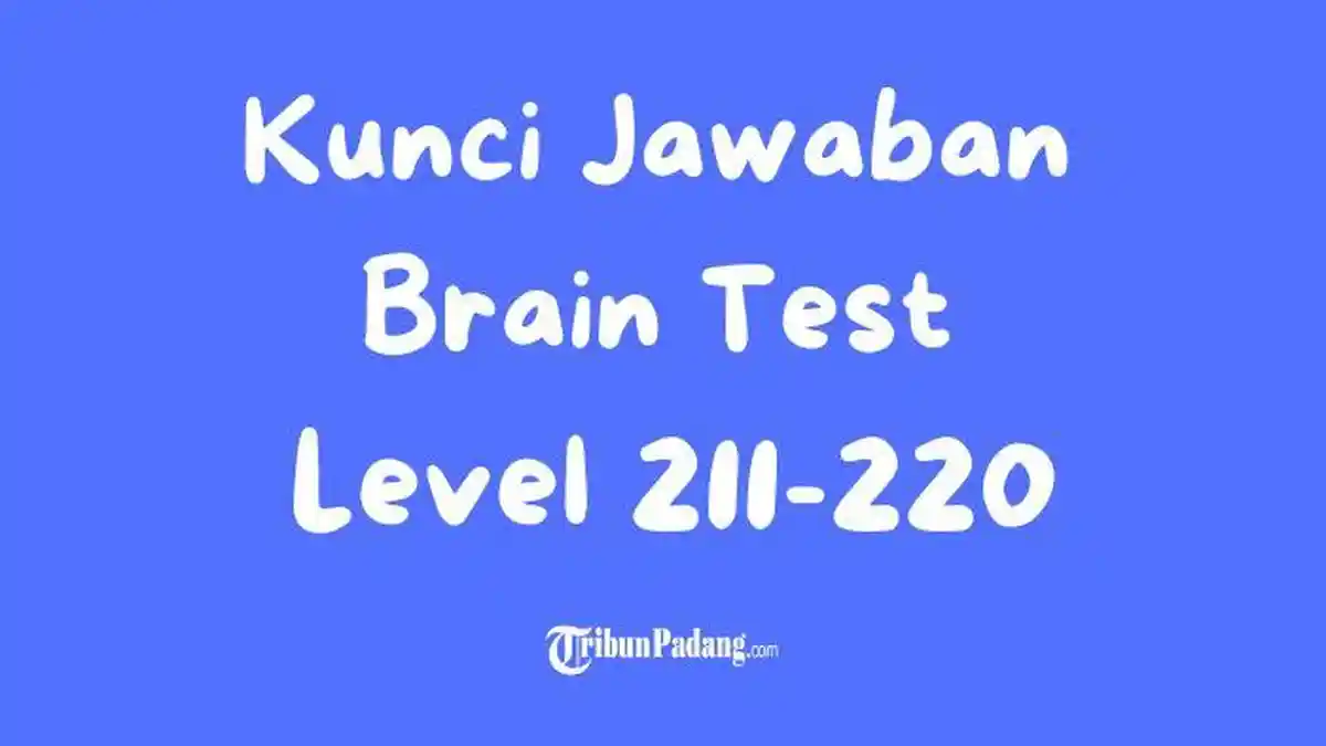 Kunci Jawaban Brain Test Level 211-220: Panduan Lengkap untuk ...