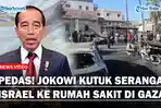 PEDAS-Presiden-Jokowi-Kecam-Serangan-Israel-ke-Rumah-Sakit-di-Gaza-Indonesia-Tak-Tinggal-Diam.jpg