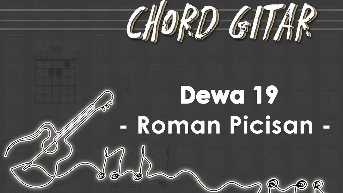 Chord Roman Picisan - Dewa 19 - Kunci Gitar Am