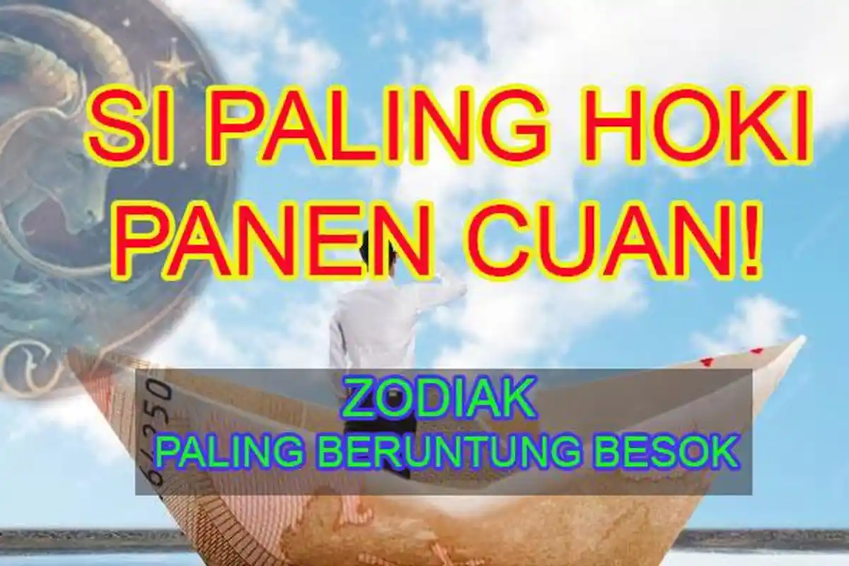 Ramalan Zodiak Paling Mujur Besok Sabtu 23 Maret 2024: Taurus Rezeki Ngalir, Virgo Panen Cuan!