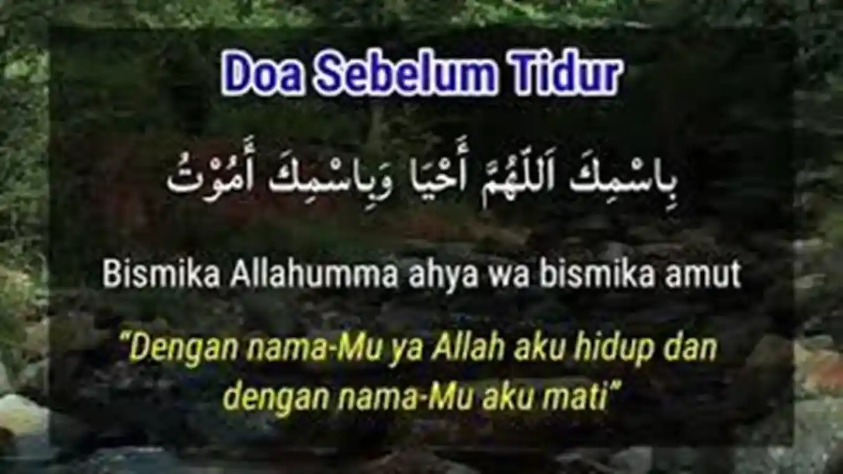 Bacaan Doa Sebelum dan Bangun Tidur serta Amalan yang Dianjurkan