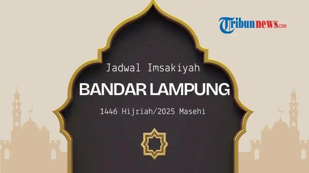 Jadwal Imsakiyah Bandar Lampung Ramadhan 2025 Lengkap Selama Sebulan