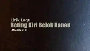 Lirik-Lagu-Reting-Kiri-Belok-Kanan-Om-Kobus.jpg