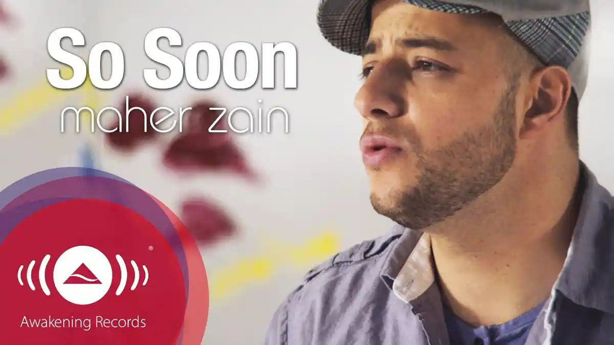 Download Lagu MP3 So Soon - Maher Zain, Lengkap dengan Video Klipnya