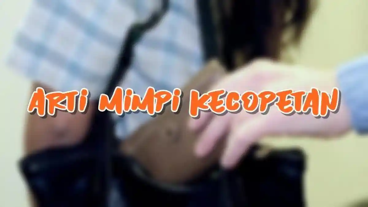 Arti Mimpi Kecopetan, Ternyata Bisa Menunjukan Kekhawatiran