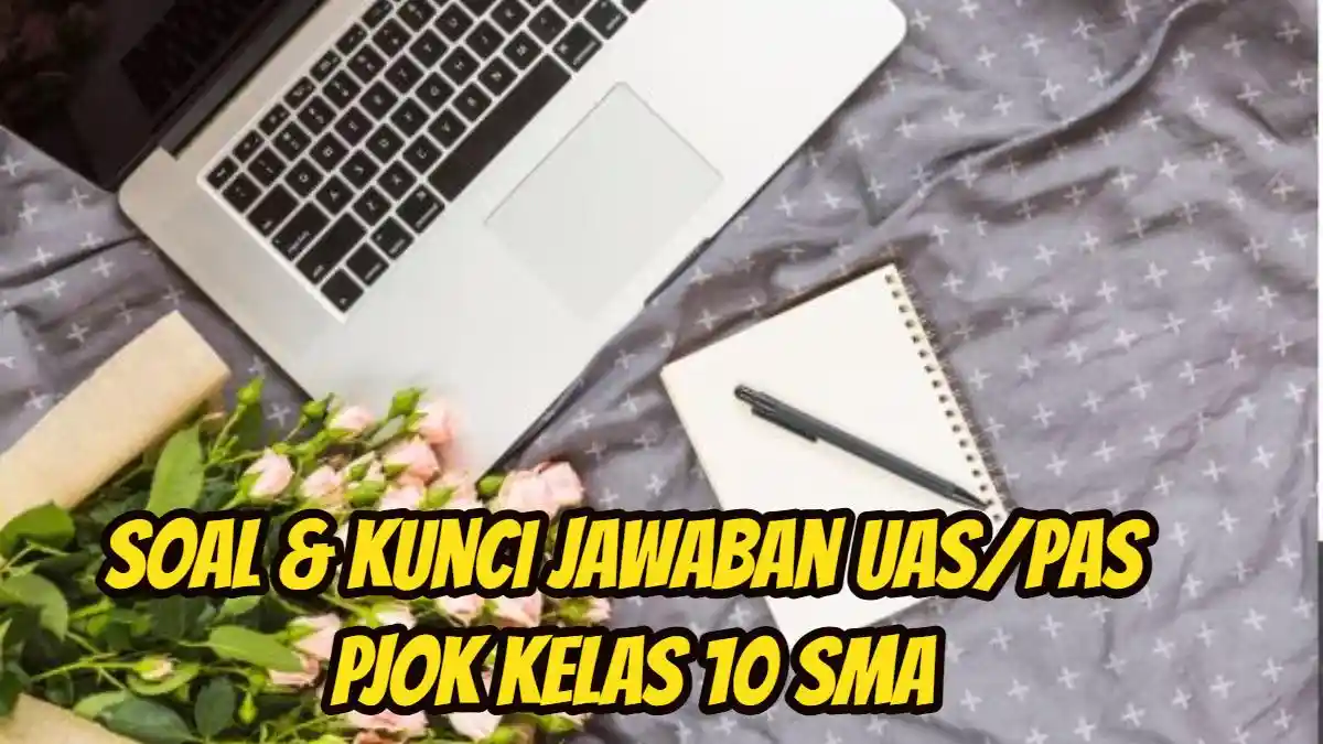 99+ Soal & Kunci Jawaban UAS/PAS PJOK Kelas 10 SMA, Teknik Dasar dalam Permainan Sepak Bola