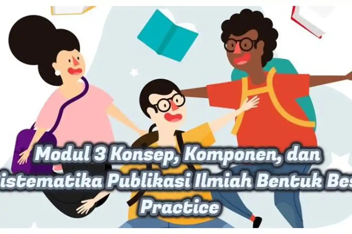 Kunci Jawaban: Soal Modul 3 Konsep, Komponen, dan Sistematika Publikasi Ilmiah Bentuk Best Practice