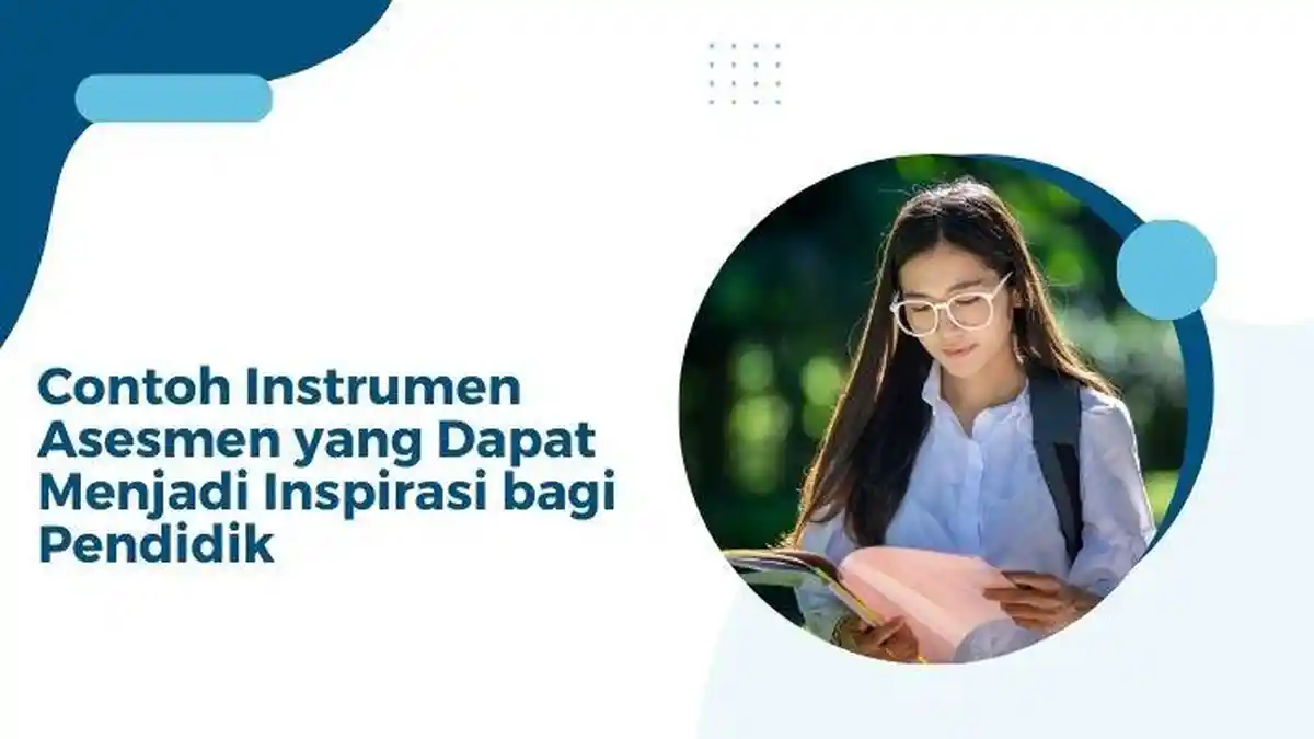 Contoh Instrumen Asesmen yang Dapat Menjadi Inspirasi bagi Pendidik Ada ...