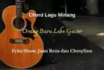 Orang-Baru-Lebe-Gacor-yang-dinyanyikan-oleh-Ecko-Show-Juan-Reza-dan-Chesylino.jpg