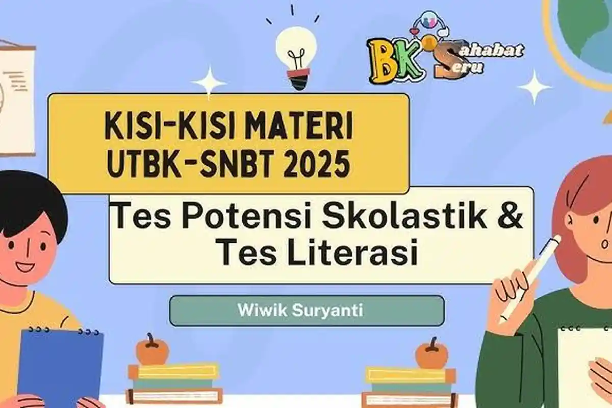 10 Kisi-kisi Materi UTBK SNBT 2025, Soal dan Kunci Jawaban Tes Potensi Skolastik dan Tes Literasi