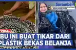 VIDEO - Kreatif! Ibu Ini Buat Tikar dari Plastik Bekas Belanja, Videonya Viral hingga Tuai Pujian