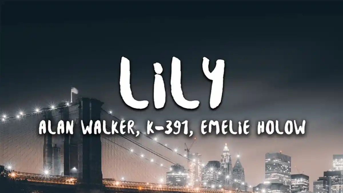 Download Lagu Lily Alan Walker feat K-391 & Emelie Hollow - Mp3 Musik Terpopuler