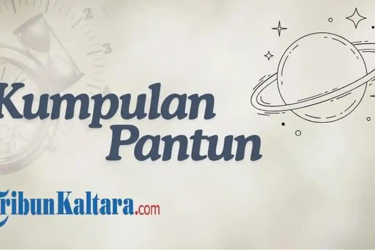 20 Pantun Berkait atau Seloka 2 Bait, Cocok Jadi Referensi Tugas Bahasa Indonesia