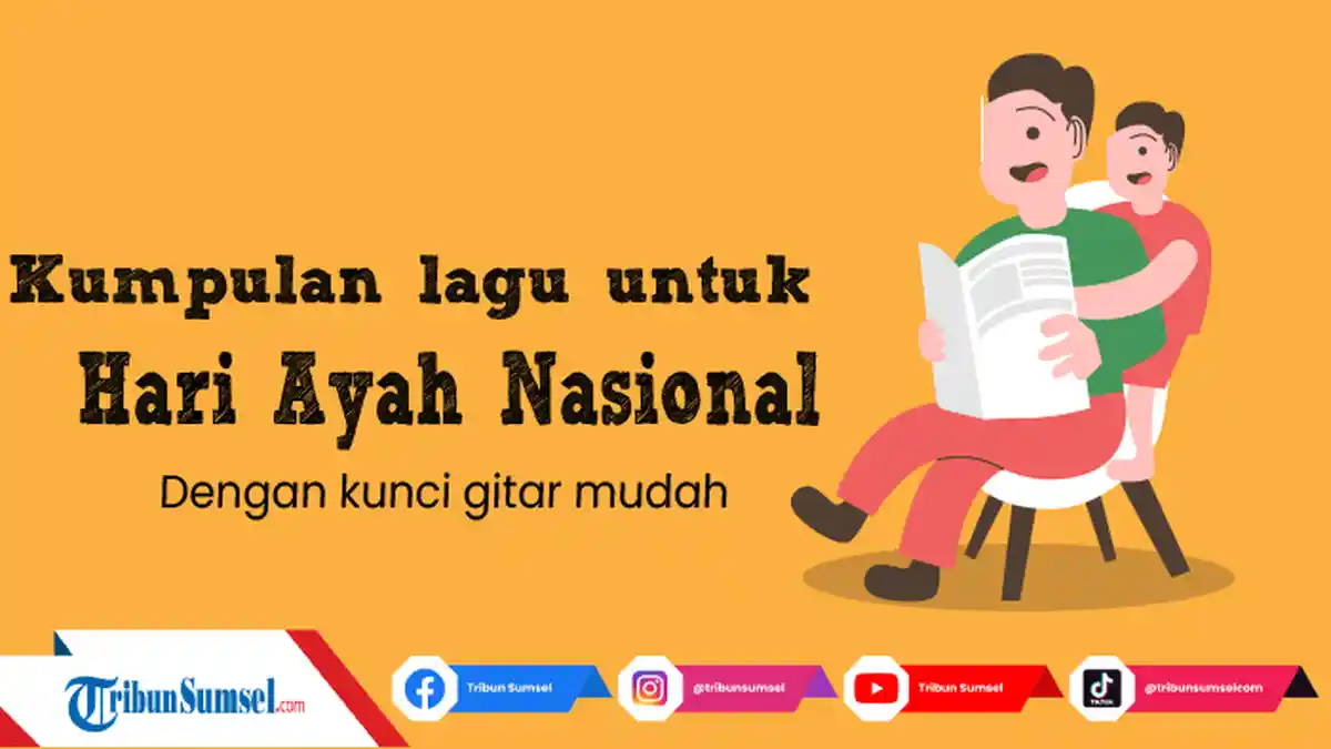 5 Lagu Indonesia Tentang Ayah Lengkap Dengan Kunci Gitar Mudah, Cocok Untuk Pemula