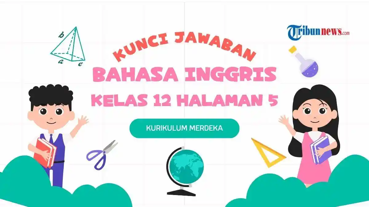 Kunci Jawaban Bahasa Inggris Kelas 12 Halaman 5, Activity 2: Fill The Blank