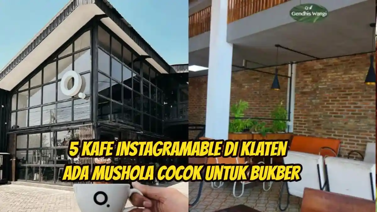5 Kafe Instagramable di Klaten yang Ada Mushola, Cocok untuk Tempat Buka Bersama saat Puasa Ramadhan