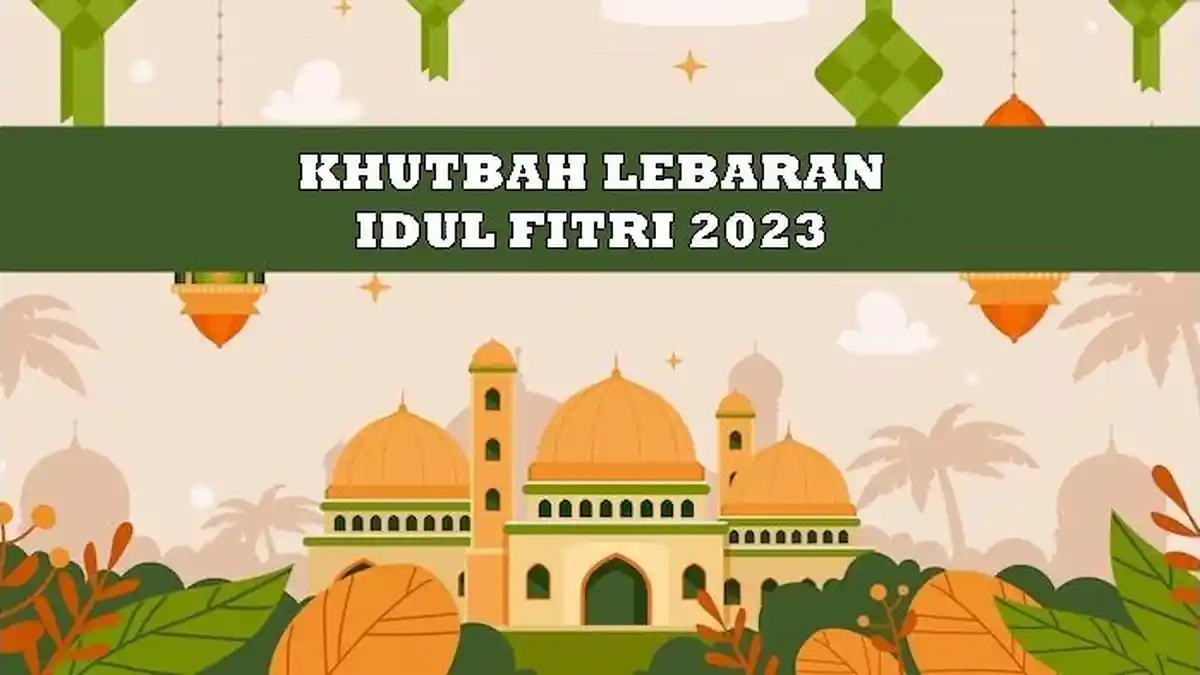 Contoh Teks Khutbah Lebaran Idul Fitri 2023, Inspiratif dan Mudah Dimengerti, Tersedia Bentuk PDF