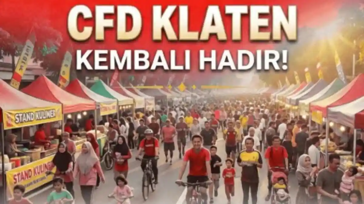 CFD Klaten Dibuka Lagi 22 Maret 2026, Simak Lokasi, Jam dan Rekayasa Lalu Lintasnya