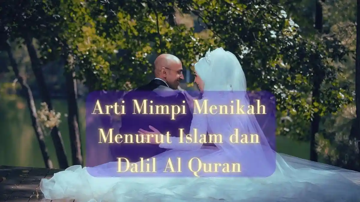5 Arti Mimpi Menikah Menurut Islam dan Dalil Al Quran