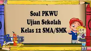 Soal-dan-kunci-jawaban-PKWU-Kelas-12-SMK-SMA.jpg