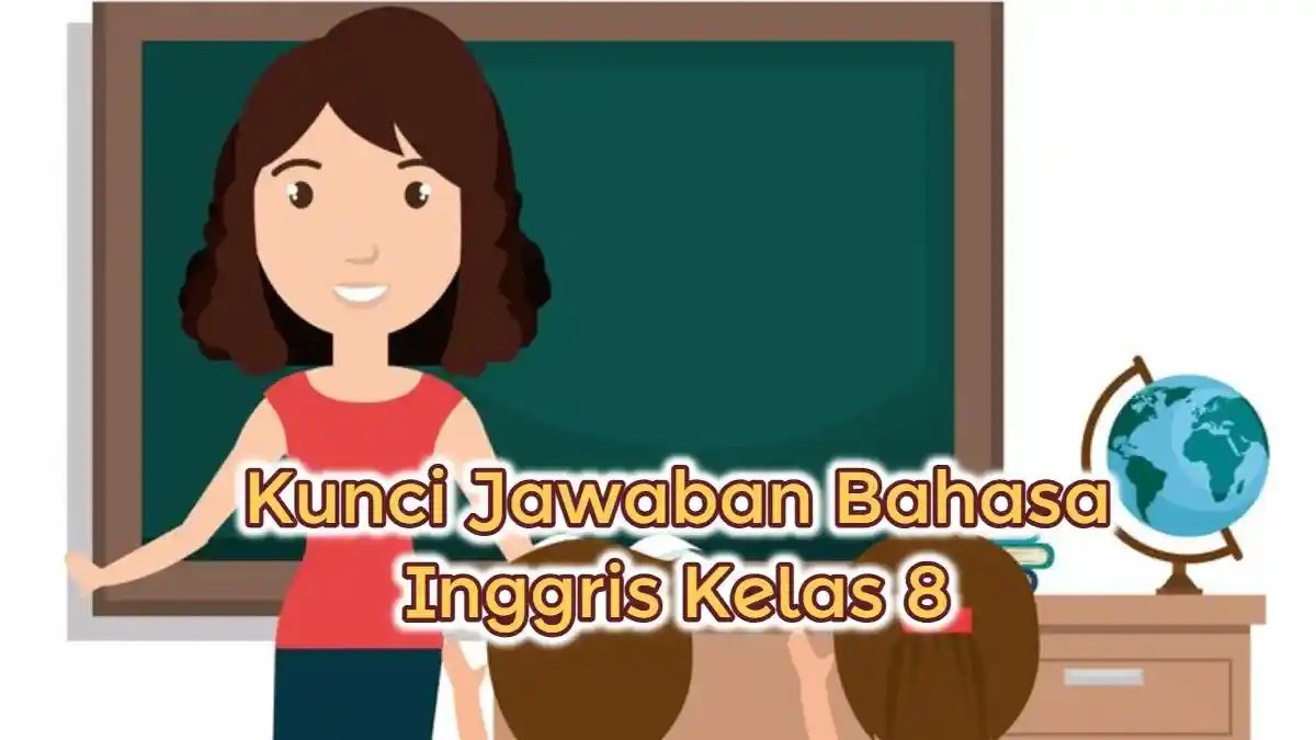 Jawaban Bahasa Inggris Kelas 8 SMP Halaman 225: Sequence The Following Sets of Events with When