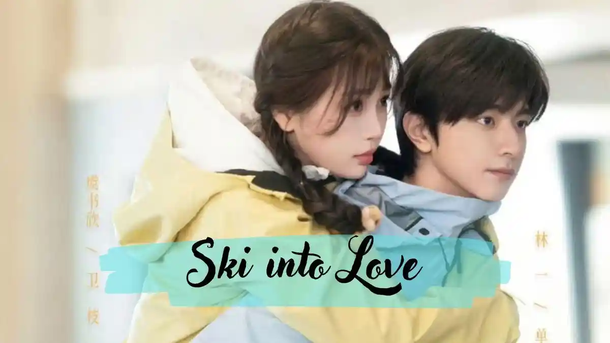Sinopsis Drama China Ski into Love, Romansa di Tengah Salju, Dibintangi Lin Yi dan Esther Yu