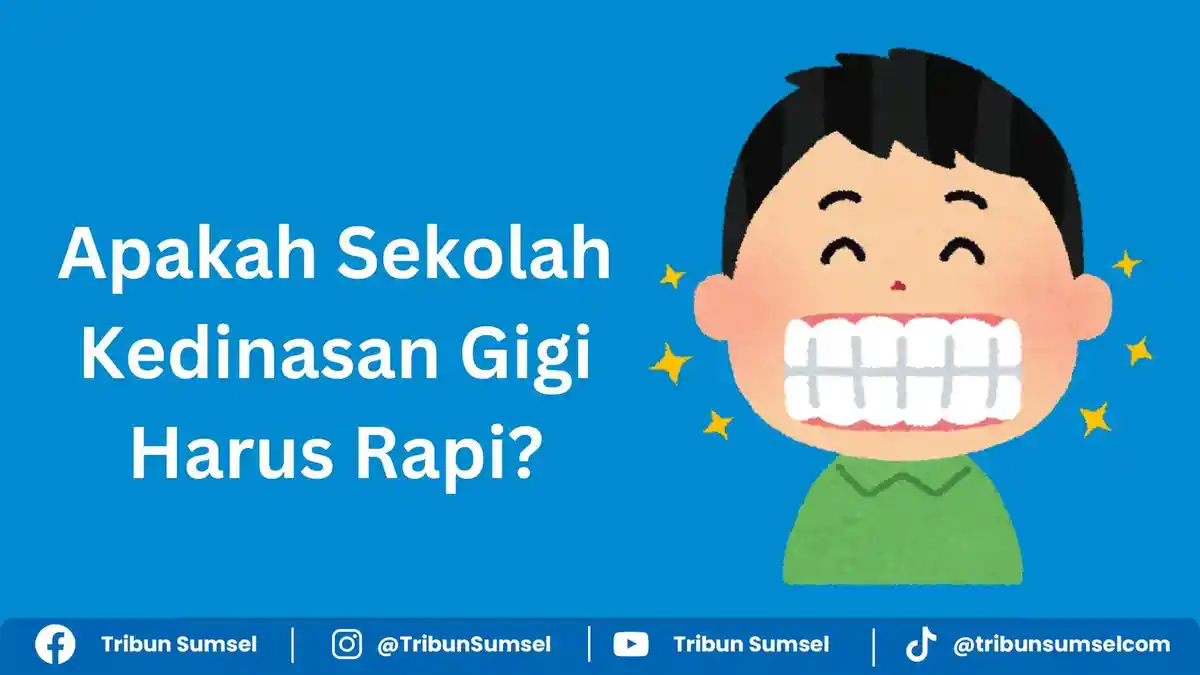 Apakah Sekolah Kedinasan Gigi Harus Rapi? Ini Jawabannya, Beserta Tips Lulus Tes Kesehatan Gigi