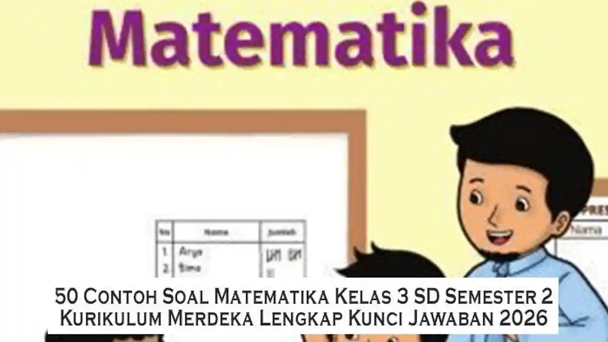 50 Contoh Soal Matematika Kelas 3 SD Semester 2 Kurikulum Merdeka ...