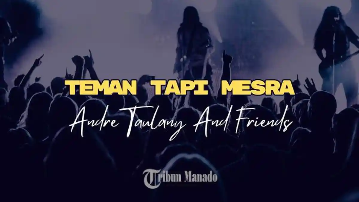 Lirik Lagu Teman Tapi Mesra - Andre Taulany And Friends