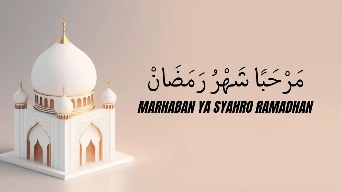 Lirik Marhaban Syahru Ramadhan Tulisan Arab dan Latin