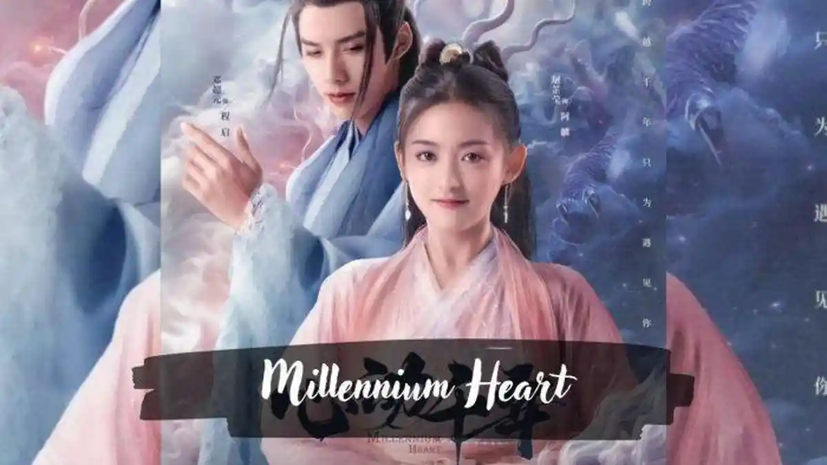 Berikut Link Nonton Drama China 'Millennium Heart' Sub Indo Lengkap
