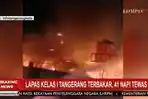 kebakaran-terjadi-di-lapas-kelas-i-tangerang-yang-berlokasi-di-jalan-veteran.jpg