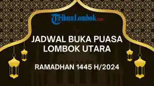 Jadwal-Buka-Puasa-Ramadhan-Lombok-Utara-Ramadhan-Hari-Ini-Selasa-12-Maret-2024.jpg