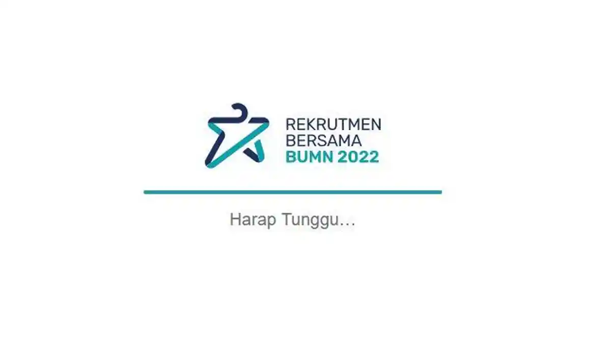Cara Cek Jadwal TKB Rekrutmen Bersama BUMN 2022, Dilaksanakan 13-26 Juni