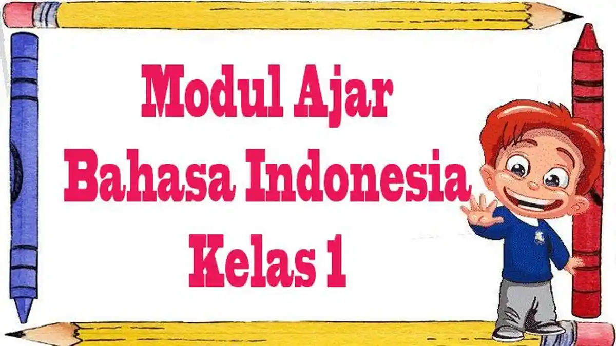 Modul Ajar Bahasa Indonesia Kelas 1 SD/MI Kurikulum Merdeka Unit 1-5 Semester 1 Tahun Ajar 2024/25