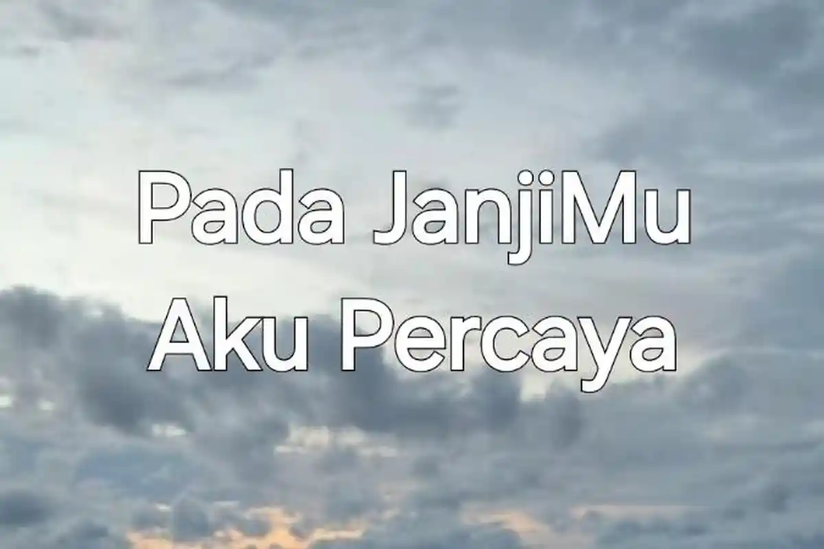 Lirik Lagu Pada JanjiMu Aku Percaya - Jason Irwan And Friends, Lagu Rohani Kristen