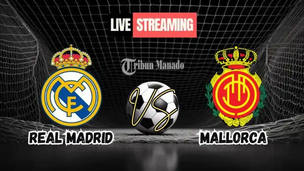 Link Live Streaming Real Madrid vs Real Mallorca 10 Januari 2025, Kick Off Pukul 02.00 WIB