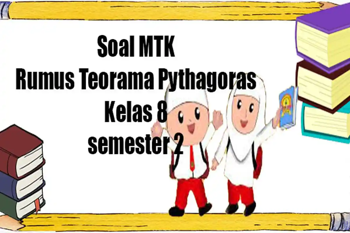Soal MTK Kelas 8 Semester 2 dan Kunci Jawaban Halaman 11 - 13 Buku Paket Teorama Pythagoras