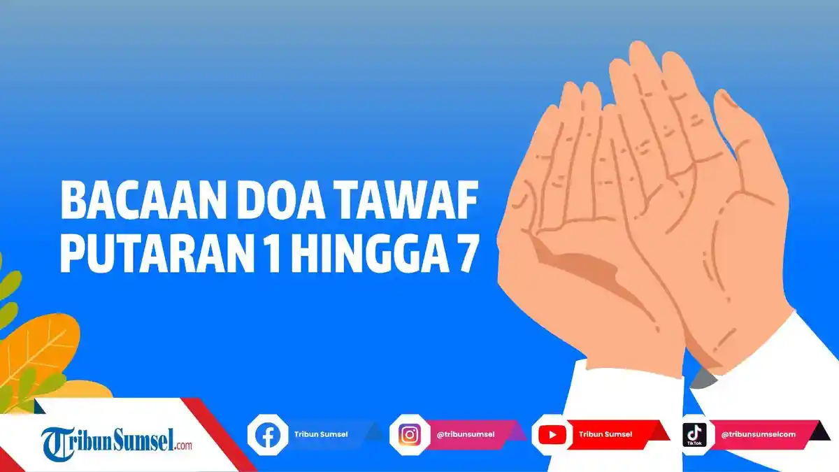 Bacaan Doa Tawaf Umroh Putaran 1 sampai 7, Ada yang Sama dan Ada Berbeda Bacaannya Tiap Putaran