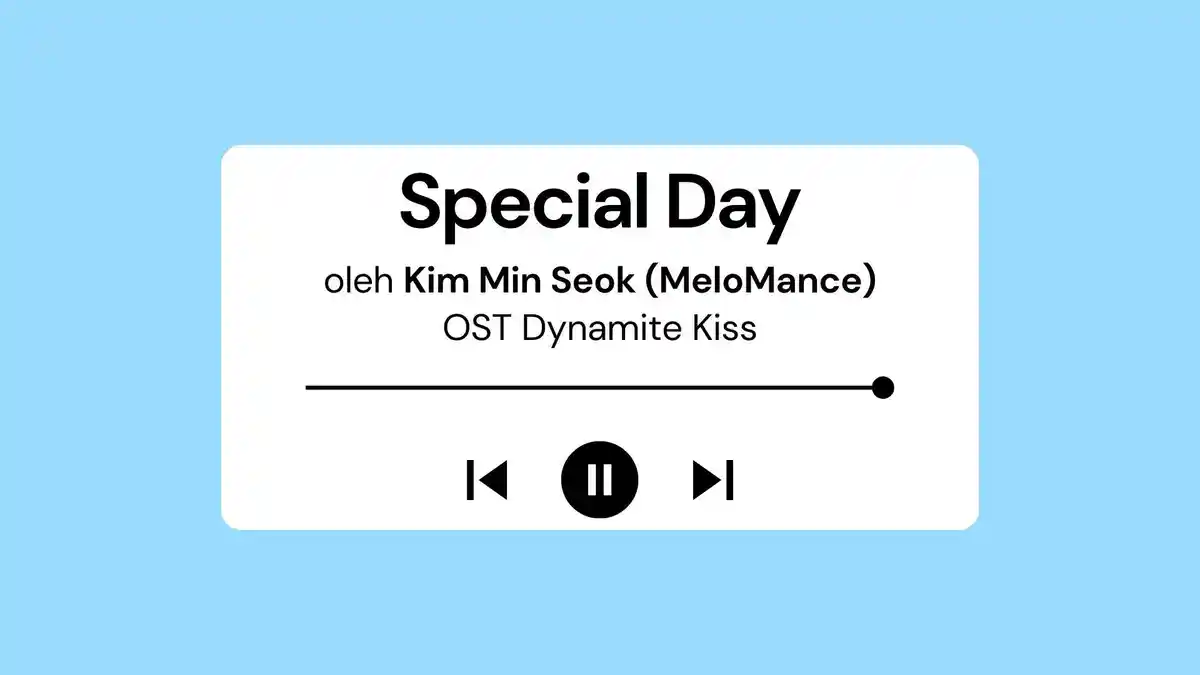 Lirik Lagu dan Terjemahan Special Day by Kim Min Seok MeloMance OST Dynamite Kiss Part 2