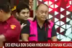 DADAN-DITAHAN-KEJAGUNG-Mantan-Kepala-BGN-Da.jpg
