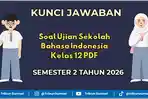 40 Soal Ujian Sekolah Bahasa Indonesia Kelas 12 PDF dan Kunci Jawaban, Semester 2 Tahun 2026