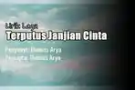 Lirik-Lagu-Terputus-Janjian-Cinta-Thomas-Arya.jpg